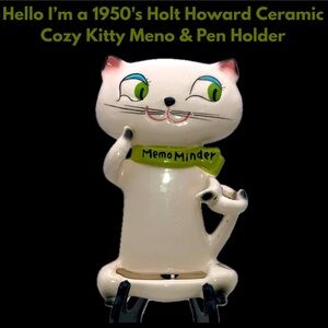 I am a 1950’s Holt Howard Ceramic Cozy Kitty Meno & Pen Holder
